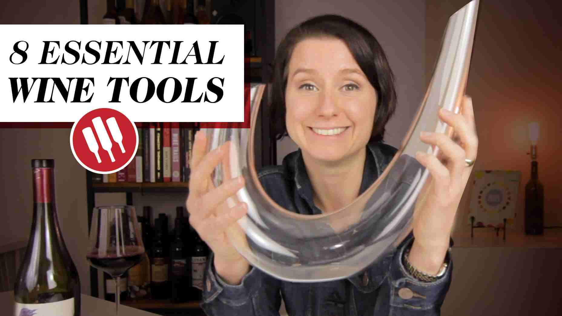 The Eight Most Pragmatic Wine Tools You Can’t Live Without