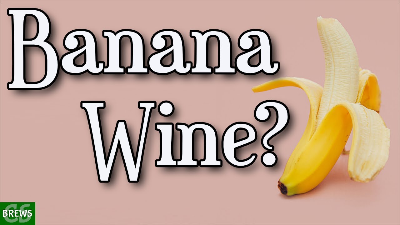 Banana Wine Recipe – Easy Homemade Banana Wine