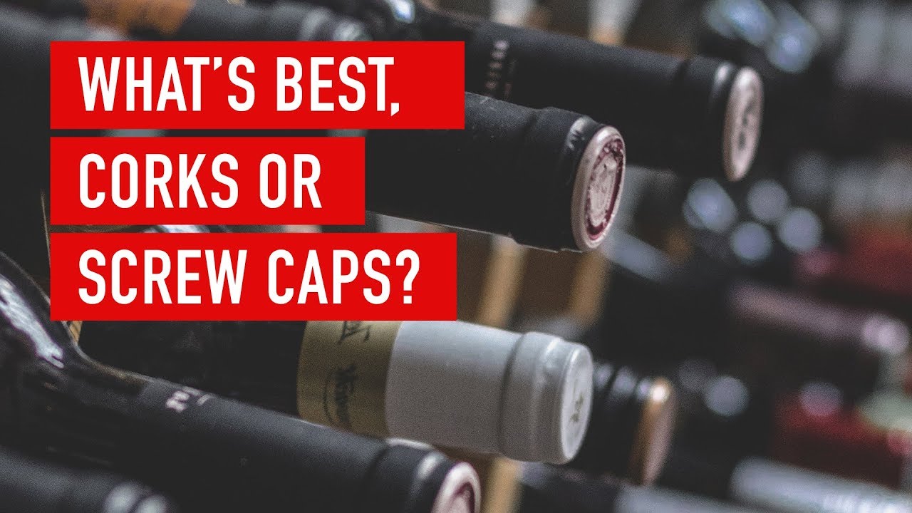 What’s best, corks or screw caps for wine? | Wine Basics – Virgin Wines