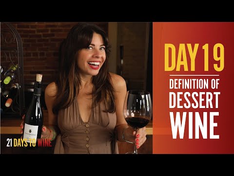 Definition of Dessert Wine – Day 19