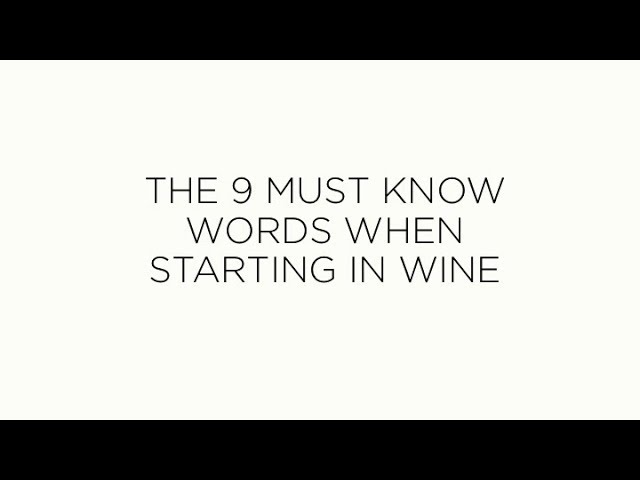 Wine Basics: The 9 Keywords you must know