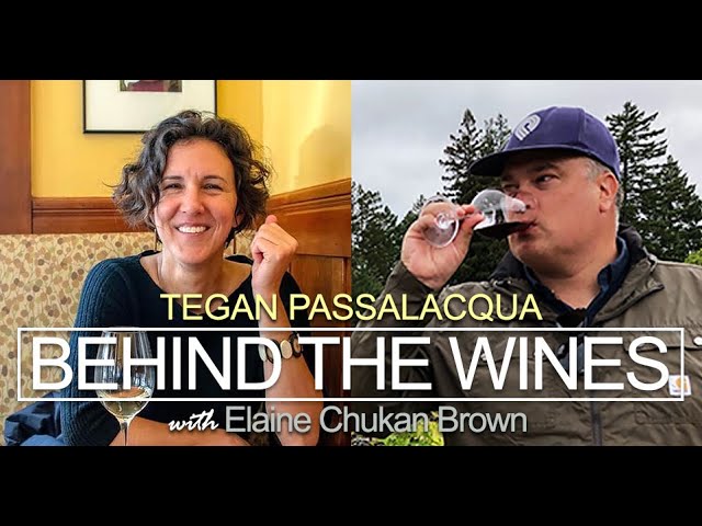 Behind the Wines with Elaine Chukan Brown | Tegan Passalacqua, Turley and Sandlands